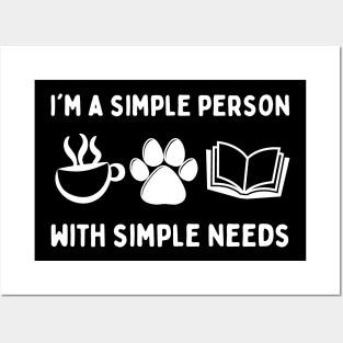 My Needs Are Simple Dog Coffee Books Posters and Art